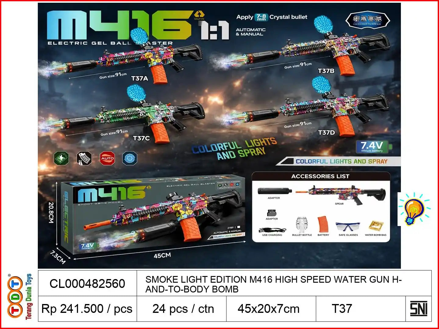 SMOKE LIGHT EDITION
M416 HIGH SPEED WATER GUN
HAND-TO-BODY BOMB